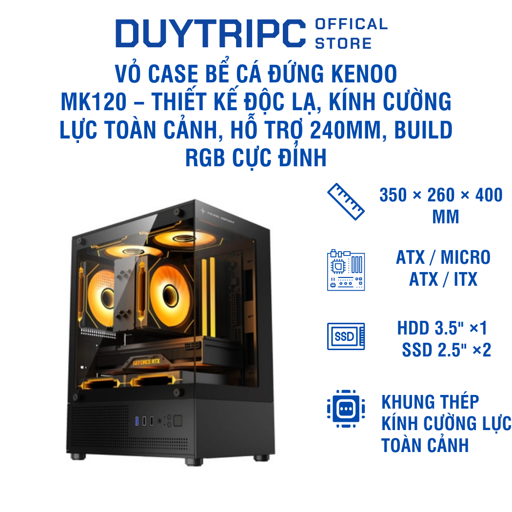 Vỏ Case Bể Cá Đứng KENOO MK120 – Thiết kế độc lạ, kính cường lực toàn cảnh, hỗ trợ 240mm, build RGB cực đỉnh